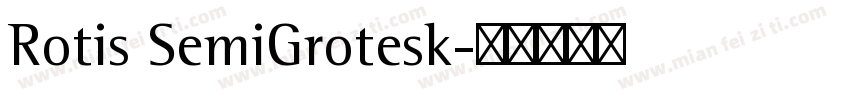Rotis SemiGrotesk字体转换